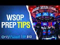Tips  tricks to navigate the wsop  only friends ep 513  solve for why