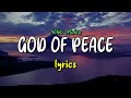 God of peace lyrics  nikki moltz feat josh barnett