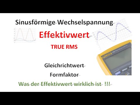 Effektivwert, TRUE RMS Gleichrichtwert und Formfaktor / Wechselspannung / Elektrotechnik