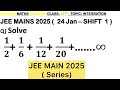 Q) Let 𝑆_𝑛=1/2+1/6+1/12+1/20+… upto 𝑛 terms. If the sum of the first six terms of an A.P. with firs