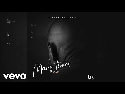 CMR - Many Times (Official Audio)