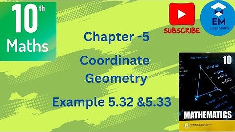10 th Maths -Chapter 5 - Coordinate Geometry -Example 5.32 & 5.33