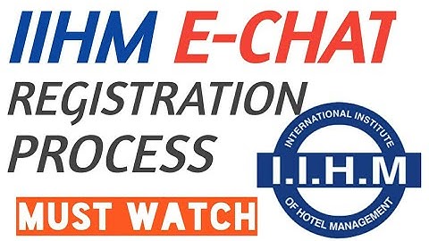 IIHM E-Chat Registration Process | How to fill iihm form online | IIHM E-CHAT 2020 |