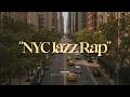 NYC JAZZ HIPHOP | 90s SOUL BOOM BAP | Walk / background / work / Dusty Reverie | I love this city