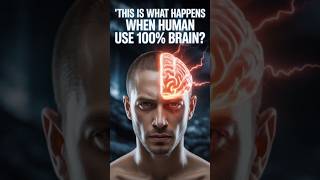 What If We Use 100 % Of Our Brain? #shorts #ytshorts #facts #yourbrain