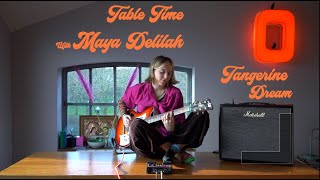 Miniatura de "table time with Maya Delilah - Tangerine Dream - episode 3"