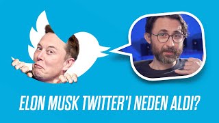 Elon Musk TWITTER'ı neden aldı?