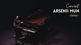 Concert Arsenii Mun - Partie I
