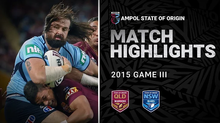 NRL Highlights | QLD Maroons v NSW Blues Match Highlights | Game III, 2015 | State of Origin | NRL