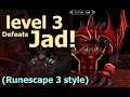 level 3 defeats TzTok-Jad on rs3 (fight caves guide) - world record for Runescape 3