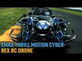 Emax thrill motion cyber rex rc drone