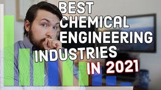 The Best Chemical Engineering Industries In 2021 | What Jobs Can Chemical Engineers Do