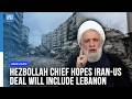 Hezbollah Chief Urges Lebanon Govt to Abandon Talks with Israel, says Disarmament Unacceptable
