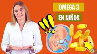 CONOCE la IMPORTANCIA del OMEGA 3 INFANTIL | Requerimientos en niños de omega 3 | Nutrición infantil