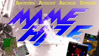 August MAME Stream #4 - Another August Arcade Stream (28 August 2021)
