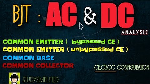 DC and AC analysis of BJT - CE,CB,CC configuration