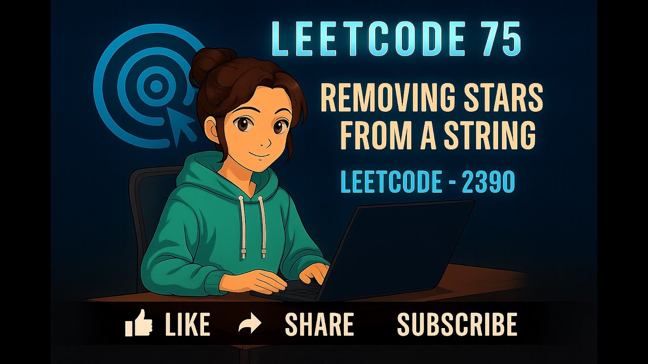 LeetCode 75 | Removing Stars From a String | leetcode- 2390 - YouTube