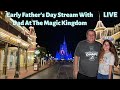 Early Father’s Day Stream With Dad At The Magic Kingdom