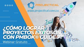 Cómo lograr proyectos exitosos con PMBOK® Guide 7