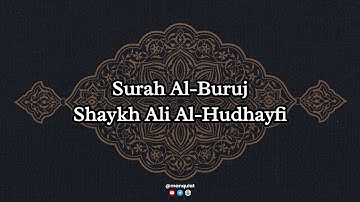 085 | سورة البروج بصوت الشيخ علي الحذيفي