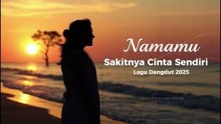 Sakitnya Cinta Sendiri – Lagu Dangdut Sedih Bikin Nangis