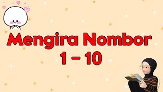 Belajar Mengira Nombor 1 - 10 | Bahasa Melayu | Flash Cards Numbers | belajar untuk kanak-kanak