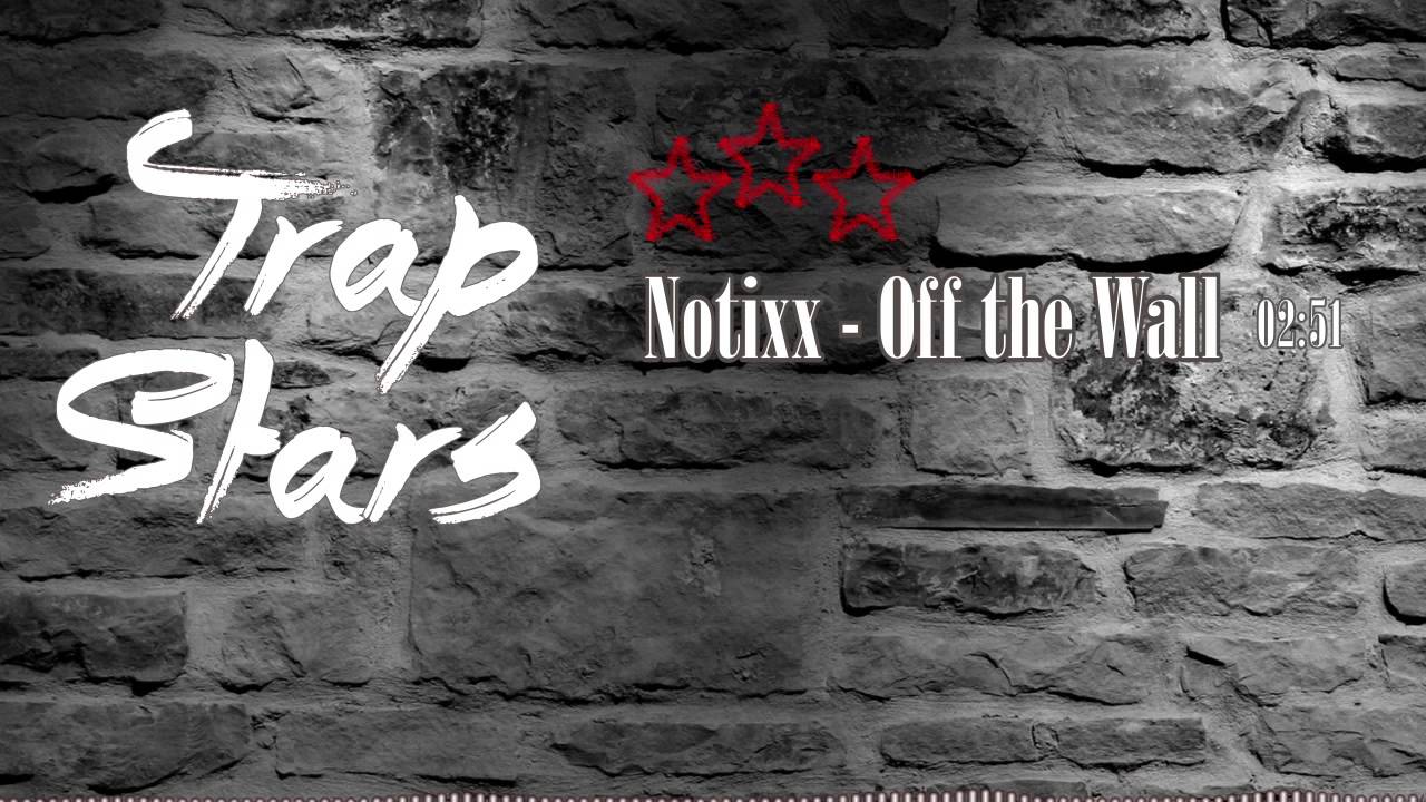 Notixx - Off the Wall