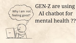 Why GEN Z are using AI chatbot over therepist for mental health issues 