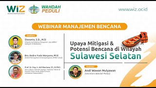 WEBINAR MANAJEMEN BENCANA - Upaya Mitigasi & Potensi Bencana di Wilayah Sulawesi Selatan