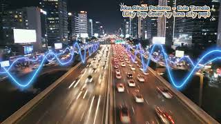 Aku Rindu Padamu  Evie Tamala city Pop Cover By Luna City Pop