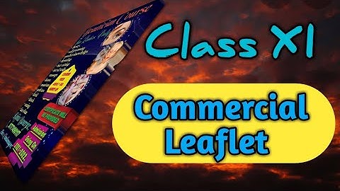 Class XI // How to Write a Commercial Leaflet //