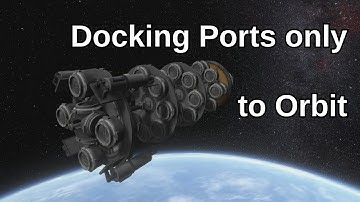 Docking Ports only to Orbit and back - KSP