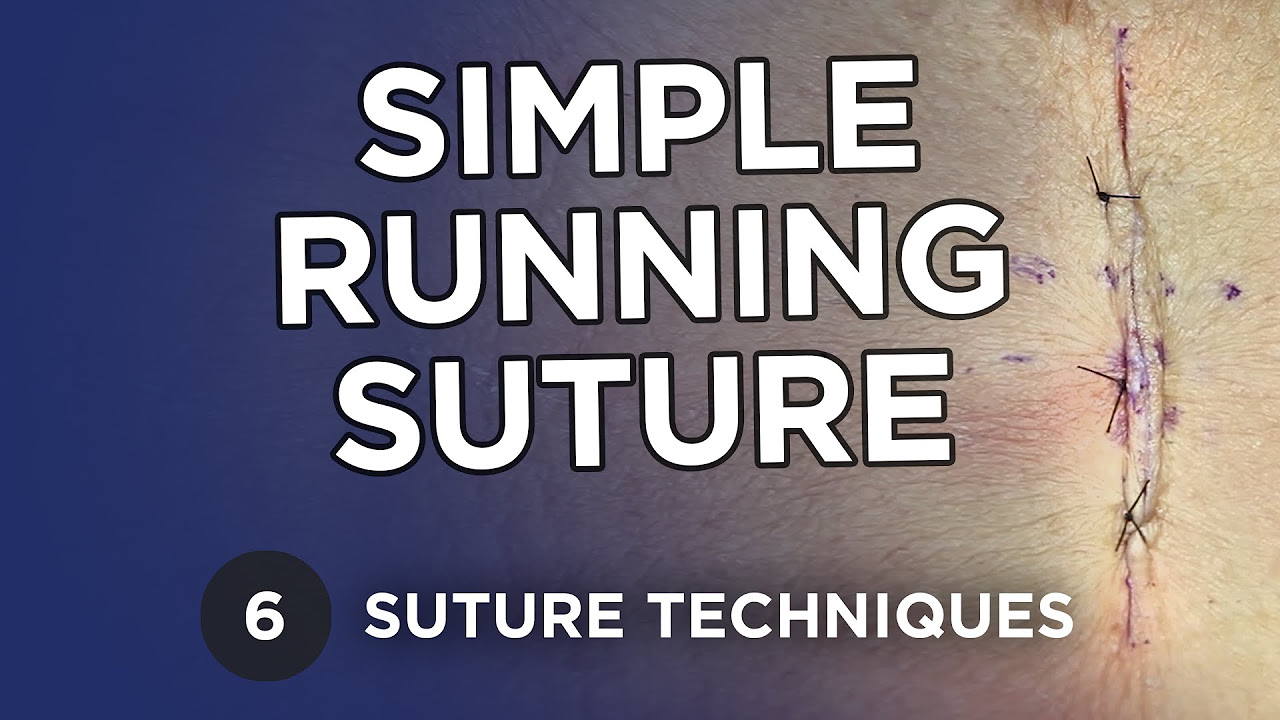 Simple Running Suture   Learn Suture Techniques