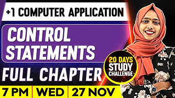 Plus One Computer Application  | Control Statements  | Full Chapter | Exam Winner