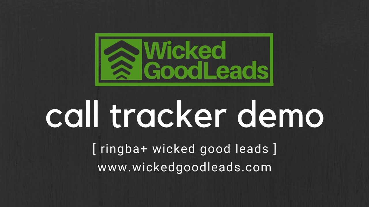 Call Tracker Demo Ringba & Wicked Good Leads