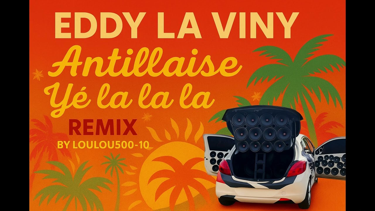 Antillaise Yé la la la -  Eddy la viny (By  Loulou500-10)