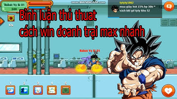 Ngọc Rồng online - Thủ thuật đi doanh trại max nhanh dành cho trái đất không xem quá uổng !