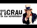 Como saber o grau da minha hemorroida?