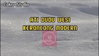 ATI DUDU WESI || KERONCONG MODERN