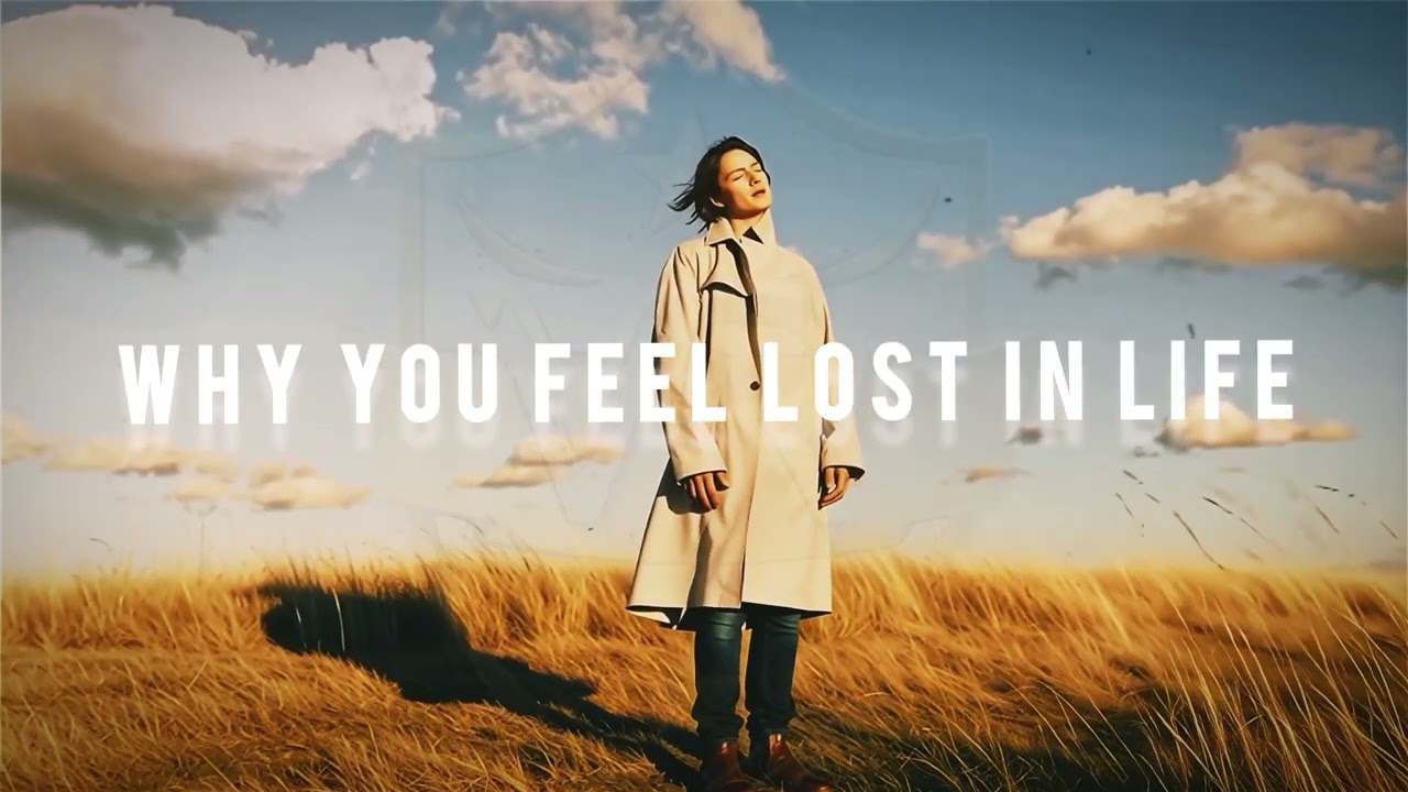 Why You Feel Lost in Life And How to Find Direction Again 