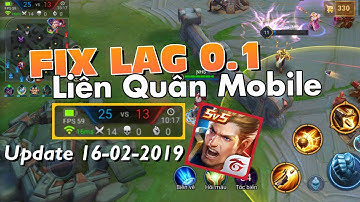 Fix Lag Liên Quân 0.1 - Load Tướng Nhanh Map Mùa 2 Combat Mượt