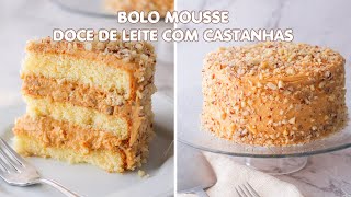 BOLO MOUSSE DE DOCE DE LEITE COM CASTANHAS DO PARÁ | BOLOS CLÁSSICOS