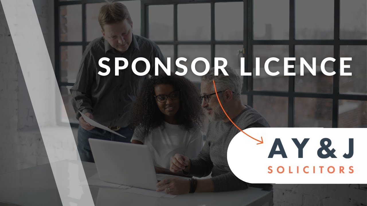 Why should you get sponsor licence a y j solicitors uk
