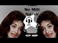 Unse Mili Nazar Hip hop Remix #hip_hop_mix #trendingsong Mp3 Song