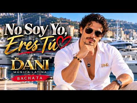 IT'S NOT ME, IT'S YOU💔 | Dani Latin Music | Romantic Bachata 2026 | Official Video