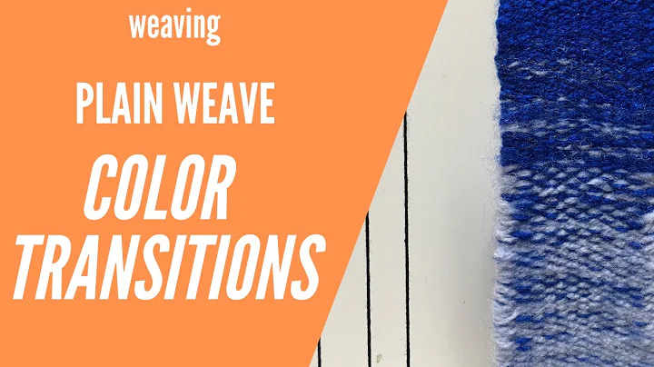 Color Gradation Plain Weave : Weaving Color