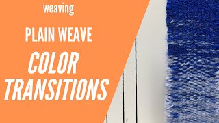 Color Gradation Plain Weave : Weaving Color