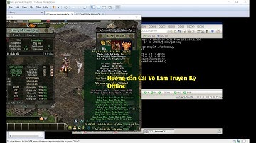 Hướng Dẫn Cài Võ Lâm Truyền Kỳ Offline | Bản linux