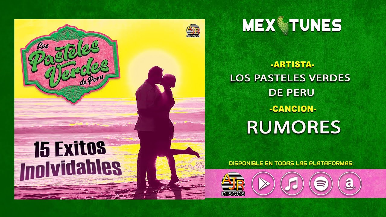 Watch Los Pasteles Verdes de Peru - Rumores on YouTube Watch Los Pasteles Verdes de Peru - Rumores on YouTube