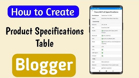 How to Create Product/Phone Specification Table in Blogger Site?